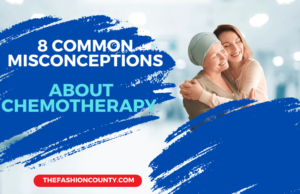 8 Common Misconceptions About Chemotherapy