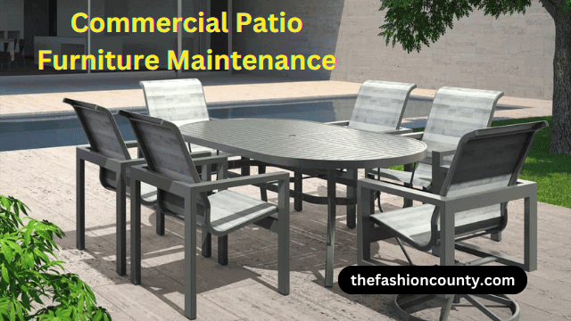 Commercial Patio Furniture Maintenance