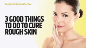 cure rough skin