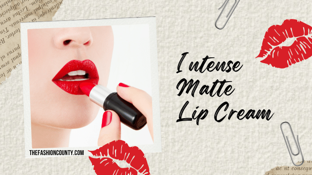 Intense Matte Lip Cream in bold shade for long-lasting lip color