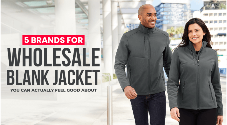 Wholesale blank jackets from top eco-friendly and durable brands.